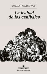 La lealtad de los can&iacute;bales