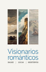Visionarios rom&aacute;nticos. Balke, Lucas, Hertervig
