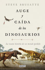 Auge y ca&iacute;da de los dinosaurios