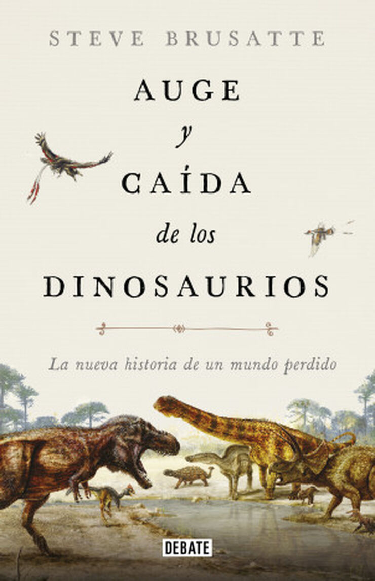 Auge y ca&iacute;da de los dinosaurios