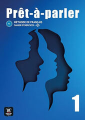 Pr&ecirc;t-&agrave;-parler 1. Cahier d'exercices