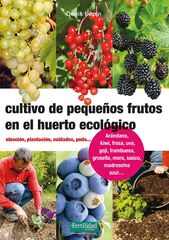 Cultivo de peque&ntilde;os frutos en el huerto ecol&oacute;gico