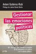Gestionar las emociones pol&iacute;ticas