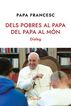 Dels pobres al Papa, del Papa al m&oacute;n