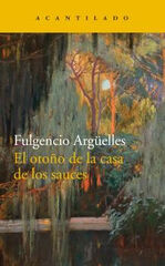 OTO&Ntilde;O DE LA CASA DE LOS SAUCES, EL