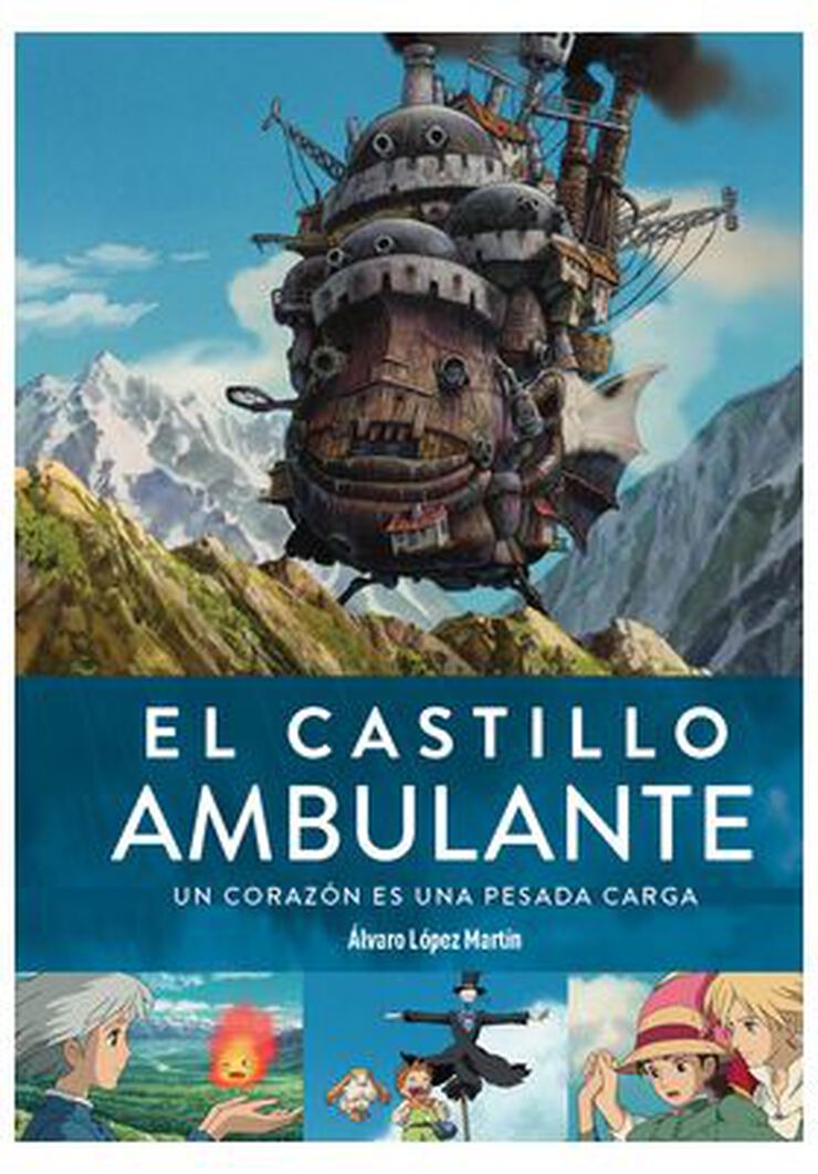 El castillo ambulante. Un coraz&oacute;n es una pesada carga