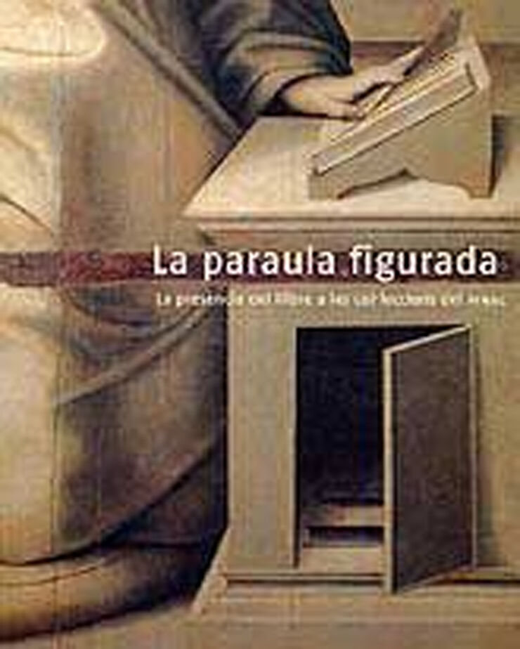 La paraula figurada. La pres&egrave;ncia del llibre a les col&middot;leccions del MNAC