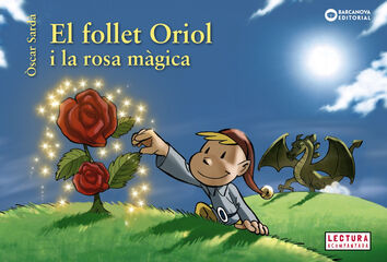 El follet Oriol i la rosa m&agrave;gica
