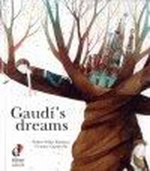 'Gaud&iacute;''s dreams'