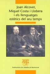 Joan Alcover, Miquel Costa i Llobera i els llenguatges est&egrave;tics del seu temps