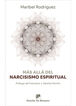 M&aacute;s all&aacute; del narcisismo espiritual