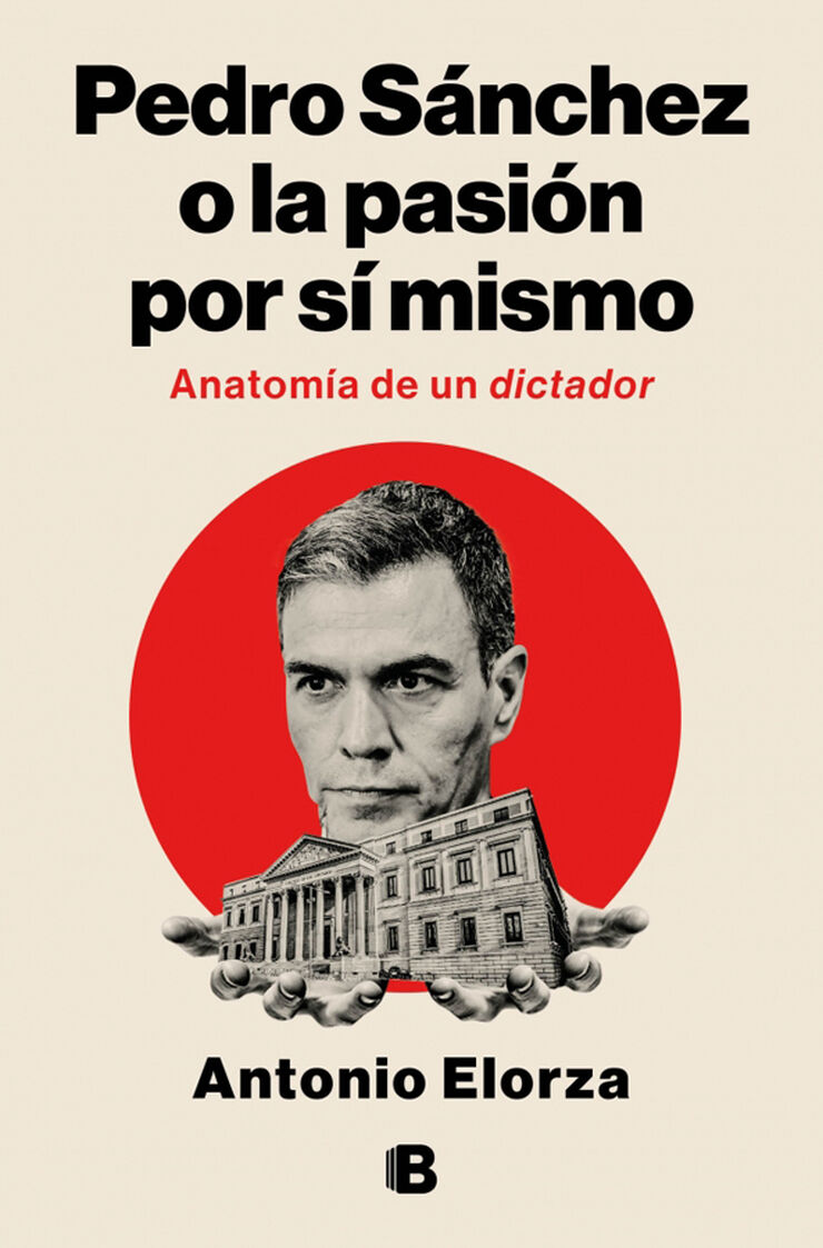 Pedro S&aacute;nchez, o la pasi&oacute;n por s&iacute; mismo
