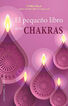 El peque&ntilde;o libro de los chakras