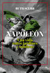 Napole&oacute;n: Una vida entre jardines y sombras