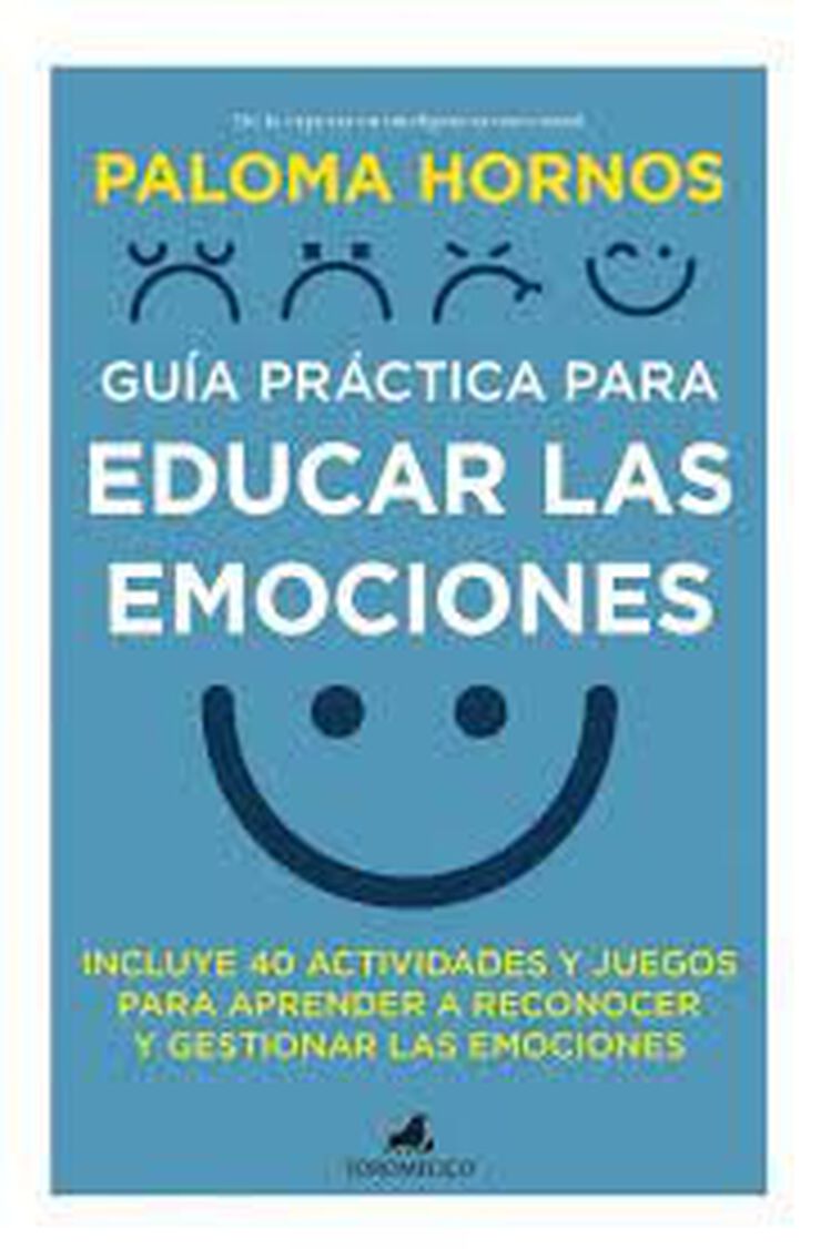 Gu&iacute;a pr&aacute;ctica para educar las emociones