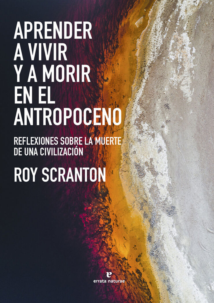 Aprender a vivir y a morir en el Antropoceno