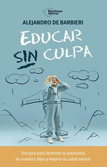 Educar sin culpa