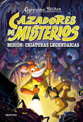 Cazadores de misterios 2. Misi&oacute;n: criaturas legendarias