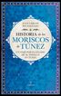 Historia de los moriscos de T&uacute;nez