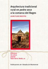 Arquitectura tradicional en pedra seca a la comarca del Bages