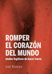 Romper el coraz&oacute;n del mundo