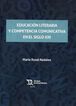 Educaci&oacute;n literaria y competencia comunicativa en el siglo XXI
