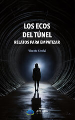 Los ecos del t&uacute;nel