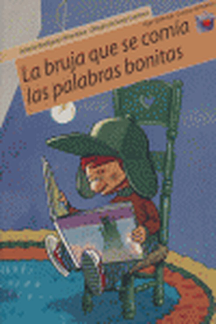 La bruja que se com&iacute;a las palabras bonitas