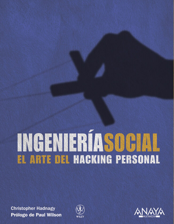 Ingenier&iacute;a social. El arte del hacking personal