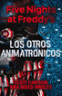 Five Nights at Freddy's 2 - Los otros animatr&oacute;nicos