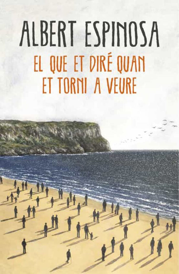 El que et dir&eacute; quan et torni a veure