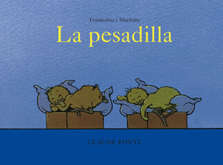 Trombolina y Muchol&iacute;o: La pesadilla