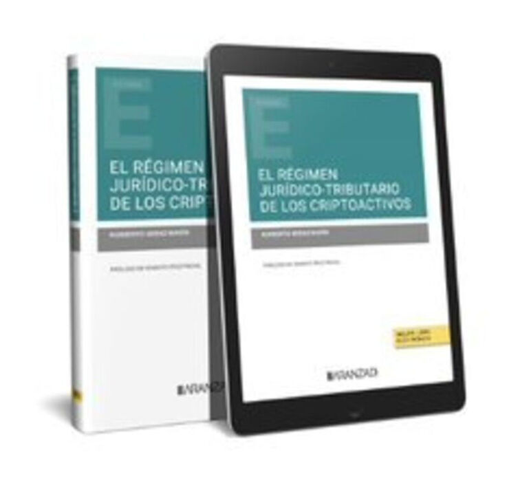 El r&eacute;gimen jur&iacute;dico-tributario de los criptoactivos (Papel + e-book)