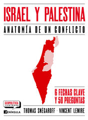 Israel y Palestina. Anatom&iacute;a de un conflicto