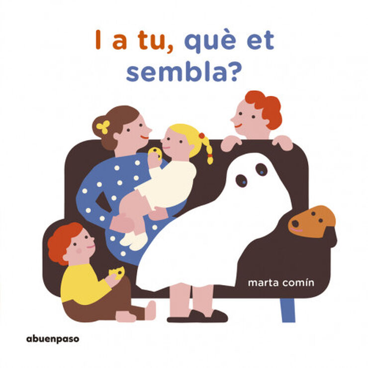 I a tu, qu&egrave; et sembla?