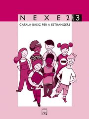 NEXE 2. Llibre 3. Catal&agrave; b&agrave;sic per a estrangers