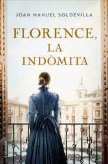 Florence, la ind&ograve;mita