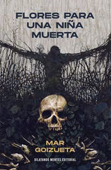 Flores para una ni&ntilde;a muerta
