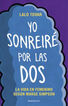 Yo sonreir&eacute; por las dos