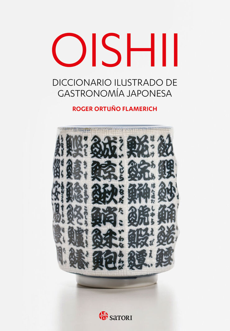 Oishii. Diccionario ilustrado de gastronom&iacute;a japonesa