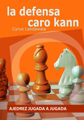 Ajedrez jugada a jugada. La defensa Caro Kann