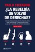 &iquest;La rebeld&iacute;a se volvi&oacute; de derechas?