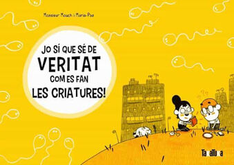 Jo s&iacute; que s&eacute; de veritat com es fan les criatures