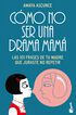 C&oacute;mo no ser una drama mam&aacute;
