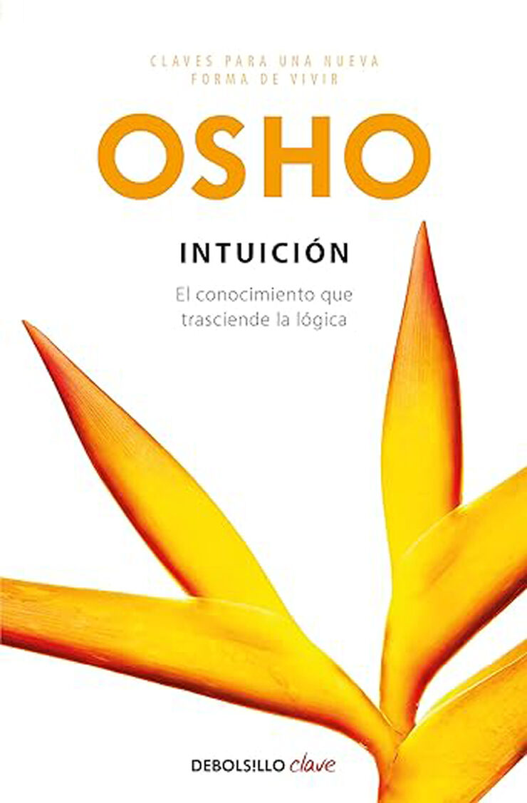 Intuici&oacute;n (Claves para una nueva forma de vivir)
