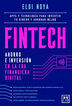 Fintech. Ahorro e inversi&oacute;n en la era financiera digital