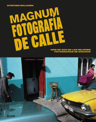 Magnum. Fotograf&iacute;a de calle