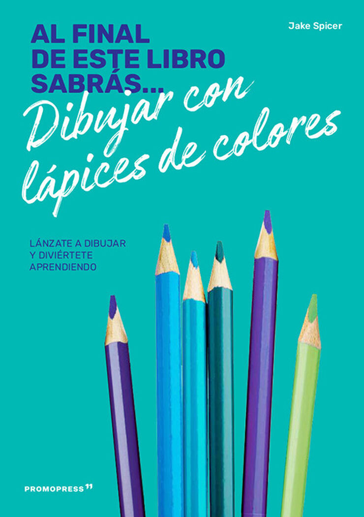 Al final de este libro sabr&aacute;s dibujar con l&aacute;pices de colores
