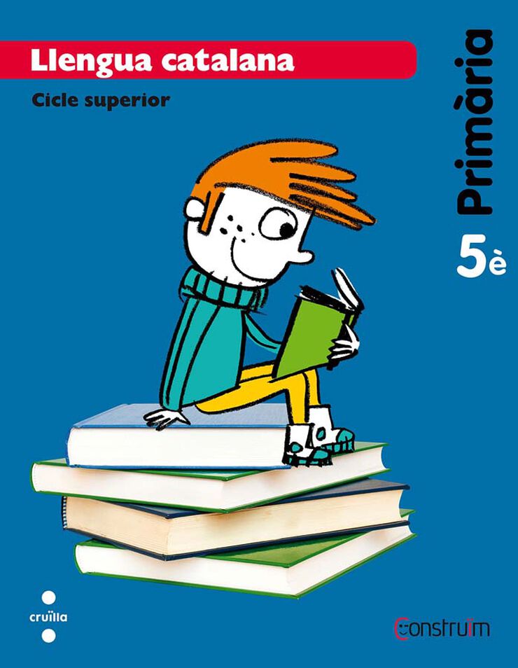 Llengua catalana. 5 Prim&agrave;ria. Constru&iuml;m