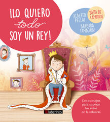 &iexcl;Lo quiero todo soy un rey!